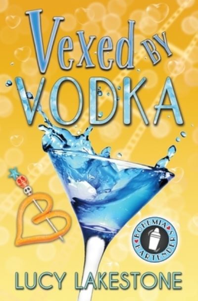 Vexed by Vodka - Lucy Lakestone - Libros - Velvet Petal Press - 9781943134311 - 10 de noviembre de 2020