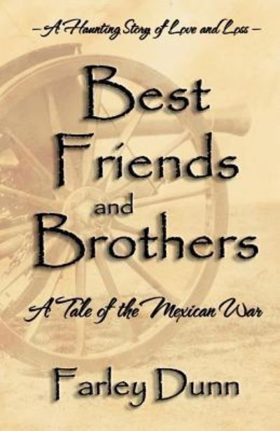 Best Friends and Brothers - Farley Dunn - Kirjat - Dunn, Farley - 9781943189311 - torstai 29. joulukuuta 2016