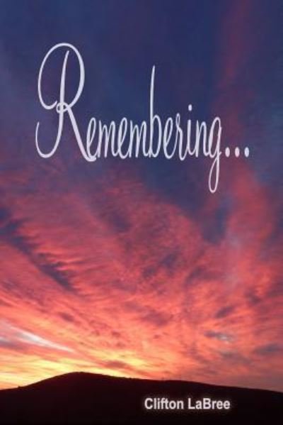 Cover for Cifton LaBree · Remembering (Book) (2017)