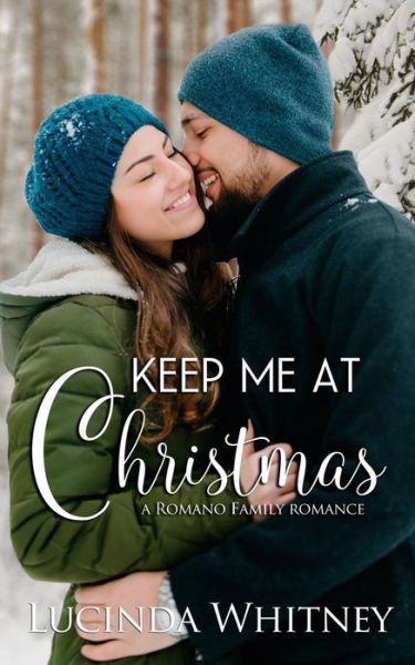 Cover for Lucinda Whitney · Keep Me At Christmas (Paperback Book) (2018)