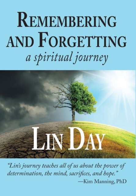 Cover for Lin Day · Remembering and Forgetting A Spiritual Journey (Hardcover bog) (2018)