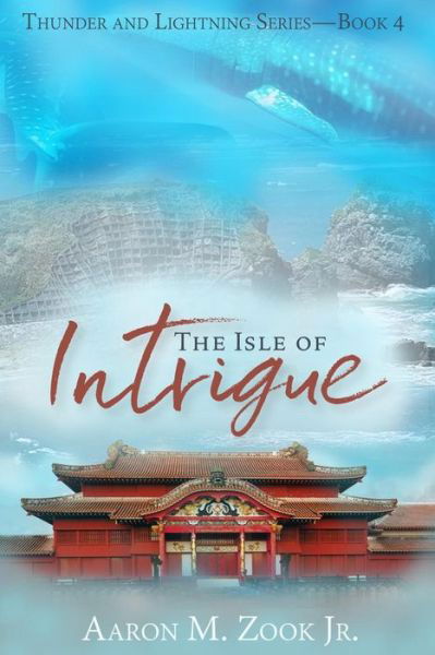 Cover for Aaron M Zook Jr · The Isle of Intrigue (Pocketbok) (2018)