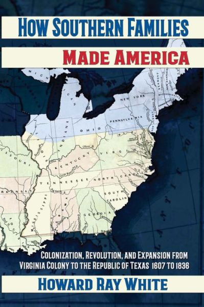 Cover for Howard Ray White · How Southern Families Made America (Paperback Book) (2020)