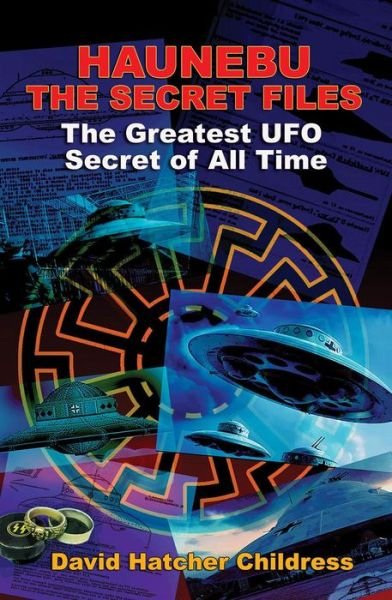 Cover for Childress, David Hatcher (David Hatcher Childress) · Hanebu - the Secret Files: The Greatest UFO Secret of All Time (Paperback Bog) [2 Revised edition] (2021)