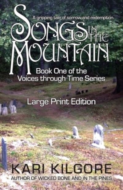 Songs in the Mountain - Kari Kilgore - Books - Spiral Publishing, Ltd. - 9781948890311 - October 28, 2016