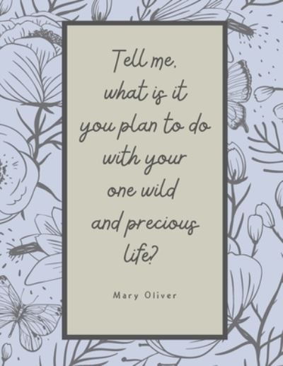 Cover for Fiona West · One Wild and Precious Life Monthly Planner (Paperback Book) (2021)