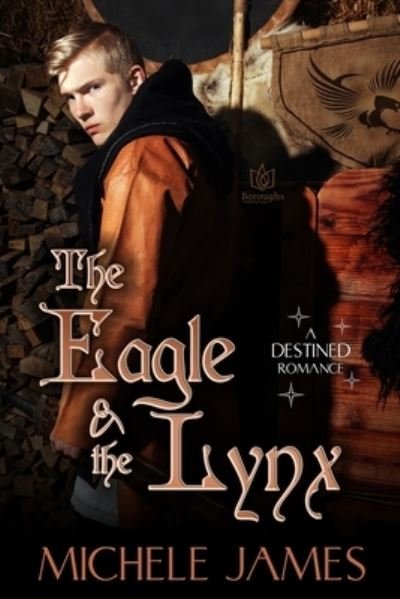 Cover for Michele James · The Eagle &amp; The Lynx (Paperback Book) (2021)