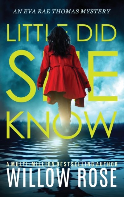 Cover for Willow Rose · Little Did She Know (Innbunden bok) (2022)