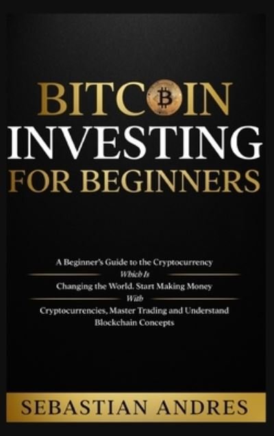 Cover for Sebastian Andres · Bitcoin Investing for Beginners (Book) (2022)