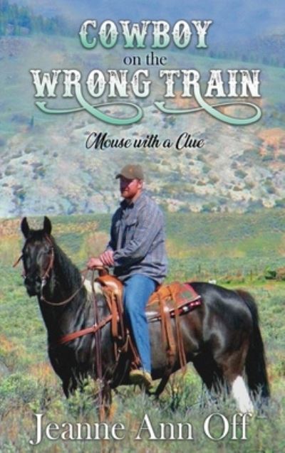 Cover for Jeanne Ann Off · Cowboy on the Wrong Train (Buch) (2022)