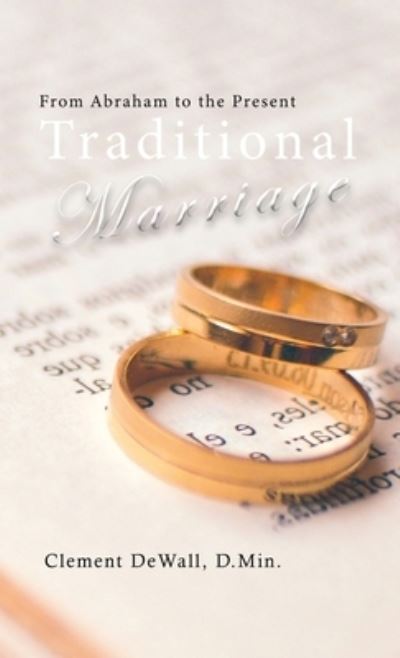 Traditional Marriage - Clement Dewall - Books - Stellar Literary - 9781959173311 - October 20, 2022