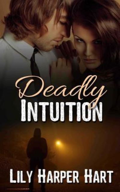 Cover for Lily Harper Hart · Deadly Intuition (Paperback Book) (2017)