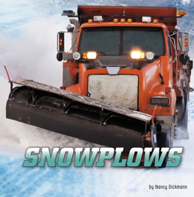 Snowplows - Nancy Dickmann - Books - Capstone - 9781977133311 - January 8, 2021