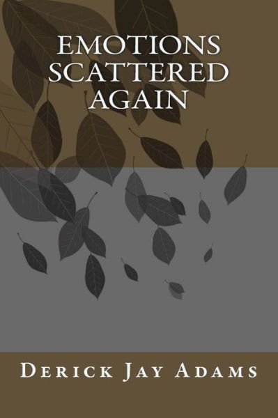 Cover for Derick Jay Adams · Emotions Scattered Again (Paperback Bog) (2017)
