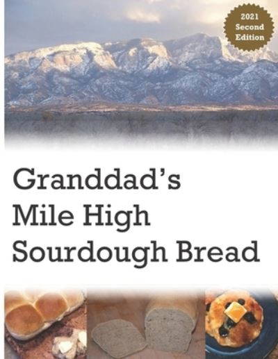 Cover for Lucia Baldoni · Granddad's Mile High Sourdough Bread (Paperback Bog) (2017)