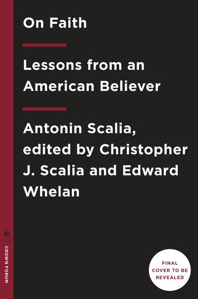 Cover for Antonin Scalia · On Faith: Lessons from an American Believer (Hardcover Book) (2019)