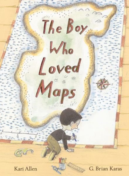 Cover for Kari Allen · The Boy Who Loved Maps (Hardcover bog) (2022)