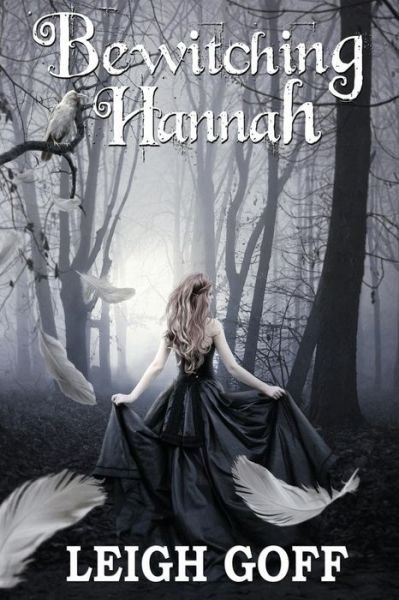 Cover for Leigh Goff · Bewitching Hannah (Taschenbuch) (2017)