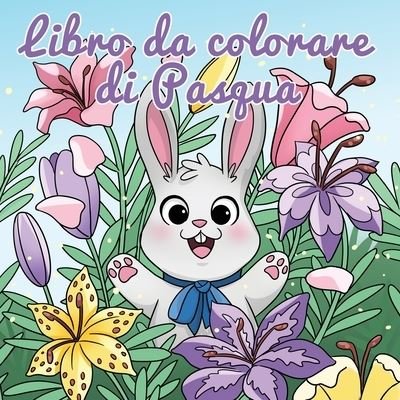 Cover for Young Dreamers Press · Libro da colorare di Pasqua: Cestino di Pasqua e libri per bambini dai 4 agli 8 anni - Album Da Colorare Per Bambini (Taschenbuch) (2020)