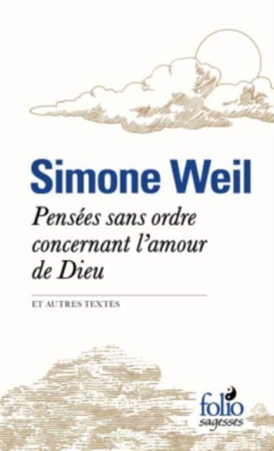 Cover for Simone Weil · Pensees sans ordre concernant l'amour de Dieu (et autres textes) (Taschenbuch) (2017)