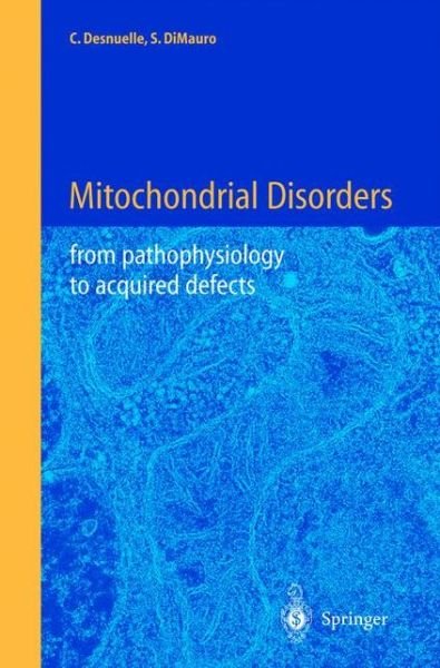 Cover for Claude Desnuelle · Mitochondrial Disorders: From Pathophysiology to Acquired Defects (Pocketbok) [Softcover reprint of the original 1st ed. 2002 edition] (2014)