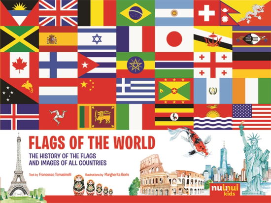 Flags of the World - Journeys Around The World - Francesco Tomasinelli - Books - nuinui - 9782889754311 - September 10, 2024