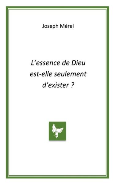 Cover for Joseph Merel · L'essence de Dieu est-elle seulement d'exister (Paperback Book) (2022)