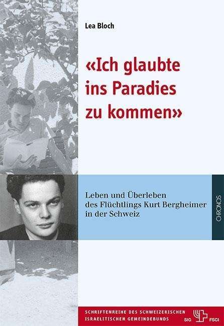 Cover for Bloch · «Ich glaubte, ins Paradies zu kom (Book)