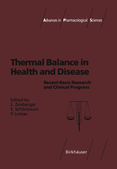 Cover for Eugen Zeisberger · Thermal Balance in Health and Disease: Recent Basic Research and Clinical Progress - Advances in Pharmacological Sciences (Paperback Book) [Softcover reprint of the original 1st ed. 1994 edition] (2012)
