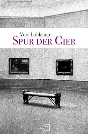 Cover for Vera Lohkamp · Spur der Gier (Book) (2024)