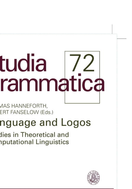 Cover for Thomas Hanneforth · Language and Logos: Studies in theoretical and computational linguistics - Studia grammatica (Hardcover Book) (2010)