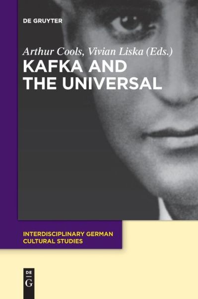 Kafka and the Universal - Arthur Cools - Livros - De Gruyter, Inc. - 9783110608311 - 11 de junho de 2018