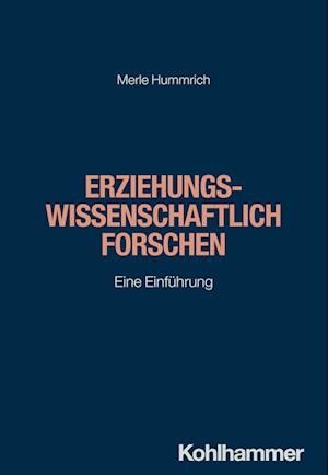 Cover for Merle Hummrich · Erziehungswissenschaftlich Forschen (Bog) (2025)