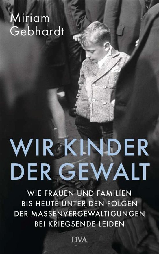 Cover for Gebhardt · Wir Kinder der Gewalt (Buch)