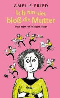 Cover for Fried · Ich bin hier bloß die Mutter (Book)