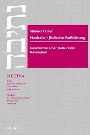 Cover for Shmuel Feiner · Netiva Bd. 8: Haskala - J udische Aufkl arung: Geschichte einer kulturellen Revolution (N/A) [1 Auflage. edition]