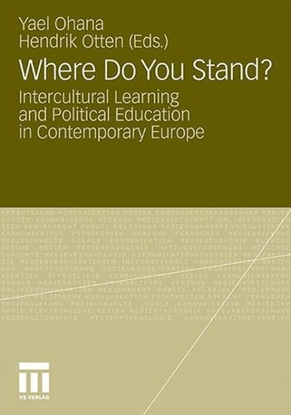 Cover for Yael Ohana · Where Do You Stand?: Intercultural Learning and Political Education in Contemporary Europe (Paperback Bog) [2012 edition] (2011)