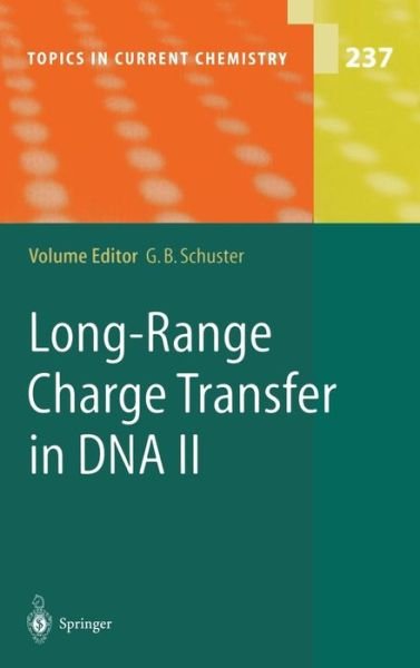 Cover for G B Schuster · Long-Range Charge Transfer in DNA II - Topics in Current Chemistry (Hardcover Book) [2004 edition] (2004)