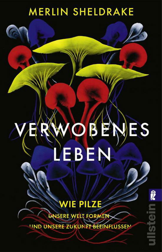 Verwobenes Leben - Merlin Sheldrake - Books - Ullstein Taschenbuchvlg. - 9783548065311 - August 30, 2021