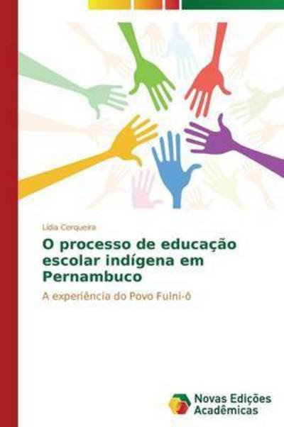 Cover for Cerqueira Lidia · O Processo De Educacao Escolar Indigena Em Pernambuco (Paperback Book) (2015)