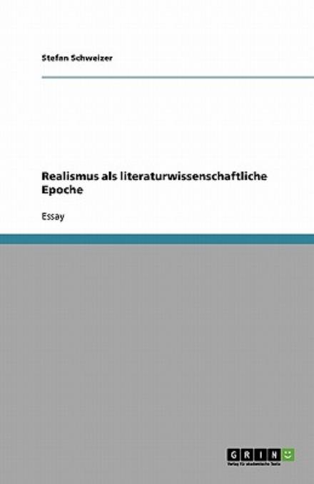 Cover for Schweizer · Realismus als literaturwissen (Book) [German edition] (2013)