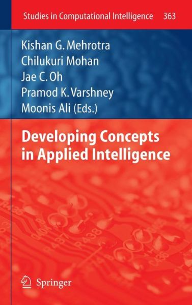 Cover for Kishan G Mehrotra · Developing Concepts in Applied Intelligence - Studies in Computational Intelligence (Hardcover Book) [2011 edition] (2011)