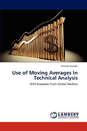 Cover for Hemant Kanade · Use of Moving Averages in Technical Analysis: with Examples from Global Markets (Paperback Book) (2012)