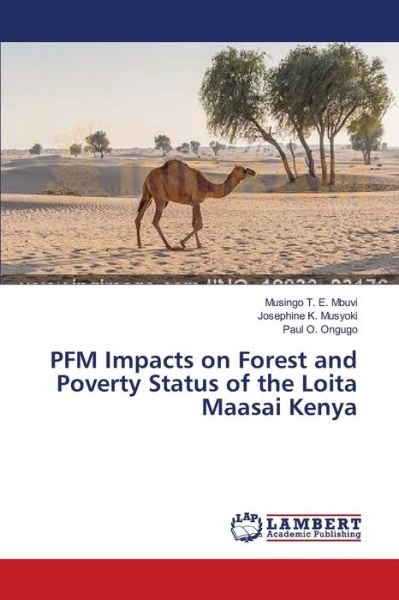 Cover for Musingo T E Mbuvi · PFM Impacts on Forest and Poverty Status of the Loita Maasai Kenya (Paperback Book) (2014)