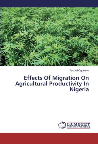 Cover for Ayodeji Ogunleye · Effects of Migration on Agricultural Productivity in Nigeria (Paperback Bog) (2014)