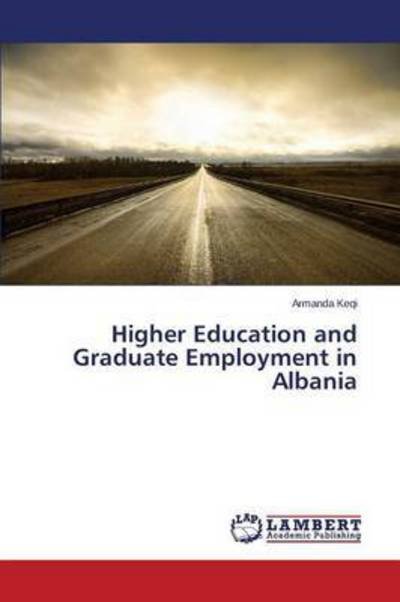 Cover for Keqi Armanda · Higher Education and Graduate Employment in Albania (Taschenbuch) (2014)