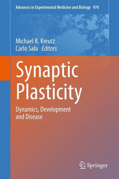 Cover for Michael R Kreutz · Synaptic Plasticity: Dynamics, Development and Disease - Advances in Experimental Medicine and Biology (Hardcover Book) [2012 edition] (2012)
