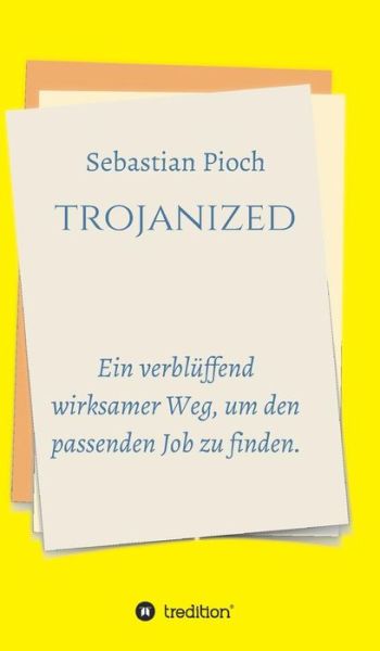 Cover for Sebastian Pioch · Trojanized (Hardcover Book) (2015)