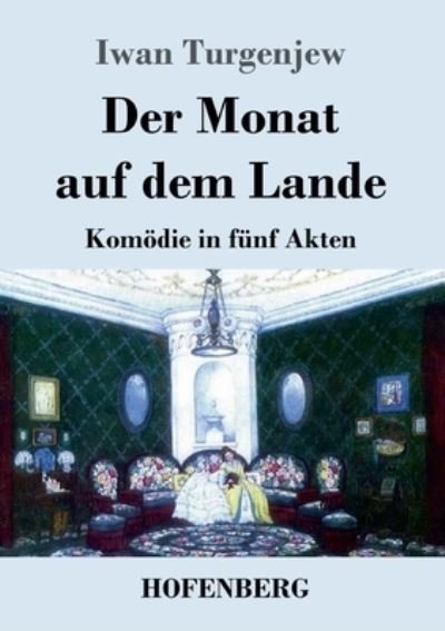 Cover for Iwan Turgenjew · Der Monat auf dem Lande (Taschenbuch) (2022)