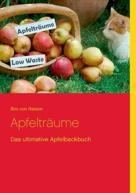 Cover for Bini Von Raison · Apfeltraume: Das ultimative Apfelbackbuch (Paperback Book) (2025)